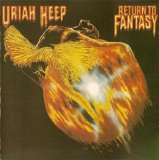 Uriah Heep - Return To Fantasy