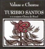 Turíbio Santos - Valsas E Choros