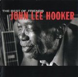 John Lee Hooker - The Best Of Friends