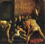 Skid Row - Slave To The Grind