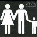 Hello Fred - Don't Talk to Strangers