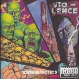 Vio-Lence - Torture Tactics