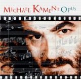 Michael Kamen - Michael Kamen's Opus