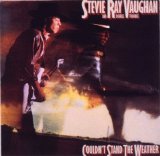 Stevie Ray Vaughan & Double Trouble - Couldn't Stand the Weather