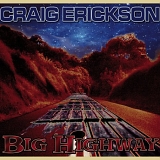 Craig Erickson - Big Highway