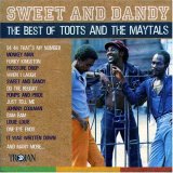 Toots and the Maytals - Sweet and Dandy