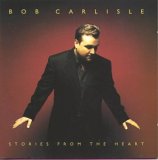Bob Carlisle - Stories From The Heart