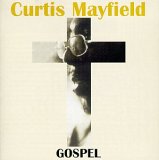 Curtis Mayfield - Gospel