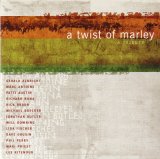 Bob Marley (1945-1981) - A Twist of Marley 2001