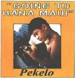 Pekelo - Going To Hana Maui