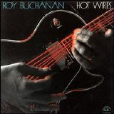 Roy Buchanan - Hot Wires