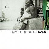 Avant - My Thoughts