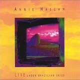 Haslam, Annie - Live Under Brazilian Skies