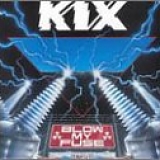 Kix - Blow My Fuse