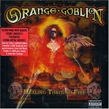 Orange Goblin - Healing Through Fire