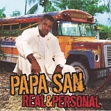 Papa San - Real and Personal