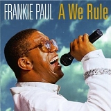 Frankie Paul - A We Rule