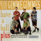 Me First And The Gimme Gimmes - Have A Ball