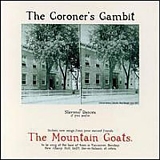 Mountain Goats - The Coroners Gambit