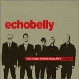 Echobelly - I Can't Imagine The World Without Me