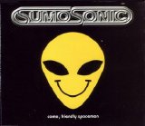 Sumosonic - Come, Friendly Spacemen