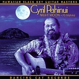 Cyril Pahinui - Night Moon: Po Mahina