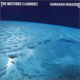 The Brothers Cazimero - Hawaiian Paradise