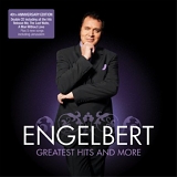 Engelbert Humperdinck - Engelbert Greatest Hits And More