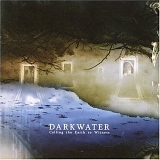 Darkwater - Calling The Earth To Witness