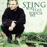 Sting - You still touch me