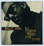 Billy Joel - To Make You Feel My Love (Single)