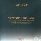 Carlo Siliotto - 'O Patrone D'O Cane