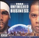 R. Kelly & Jay-Z - Unfinished Business