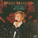 Barry Manilow - Live On Broadway