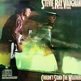 Vaughan, Stevie Ray - Couldn't Stand The Weather