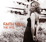 Faith Hill - The Hits