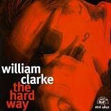 William Clarke - The Hard Way