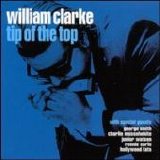 William Clarke - Tip Of The Top