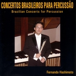 Fernando Hashimoto - Concertos brasileiros para percussão