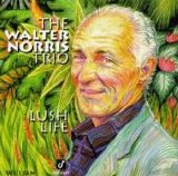 Walter Norris - The Walter Norris Trio: Lush Life