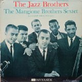 The Mangione Brothers Sextet - The Jazz Brothers