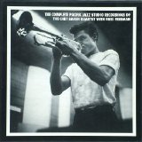 Chet Baker - The Complete Pacific Jazz Studio Recordings of the Chet Baker Quartet with Russ Freeman