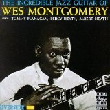 Wes Montgomery - Incredible Jazz Guitar of Wes Montgomery