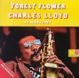 Charles Lloyd - Forest Flower: Live in Monterey