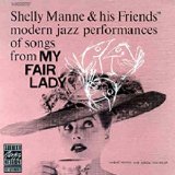 Shelly Manne - Shelly Manne and His Friends: My Fair Lady