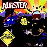 Allister - Dead Ends and Girlfriends