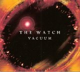 The Watch - Vacuum