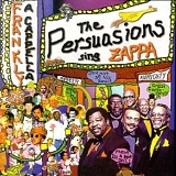 Persuasions - Frankly A Cappella: The Persuasions Sing Zappa