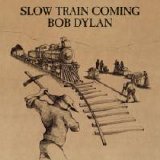 Bob Dylan - Slow Train Coming