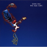 Chris Rea - The Blue Cafe